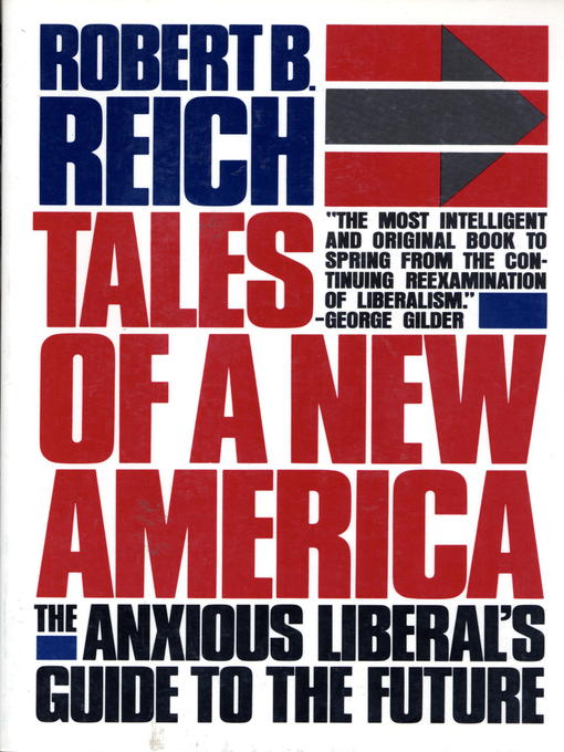 Title details for Tales of a New America by Robert B. Reich - Available